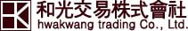 hwakwang trading Co., Ltd.